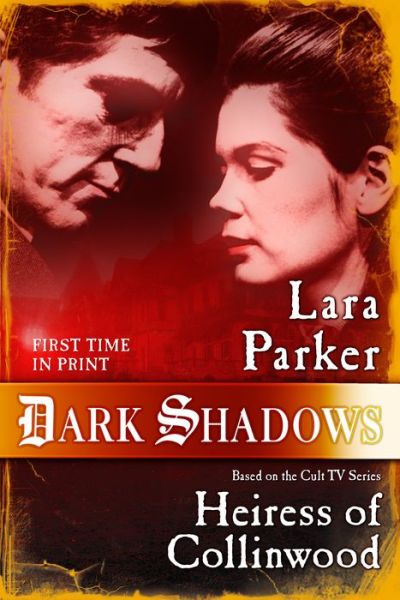 Cover for Lara Parker · Dark Shadows: Heiress of Collinwood (Paperback Book) (2016)