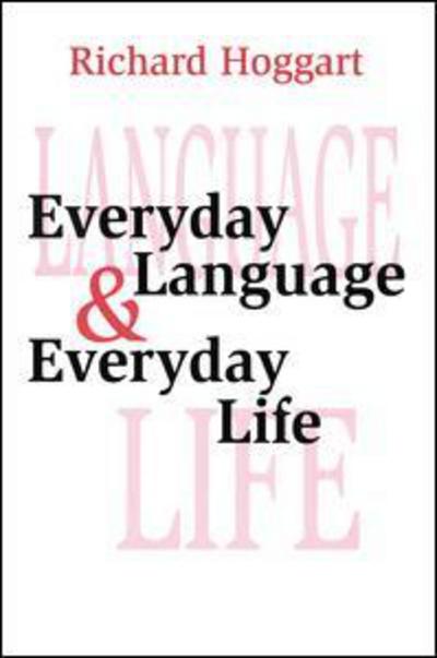 Cover for Richard Hoggart · Everyday Language and Everyday Life (Hardcover Book) (2003)