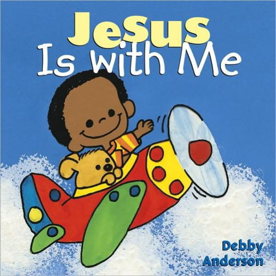 Cover for Debby Anderson · Jesus is with Me ( ) (Hardcover Book) (1998)