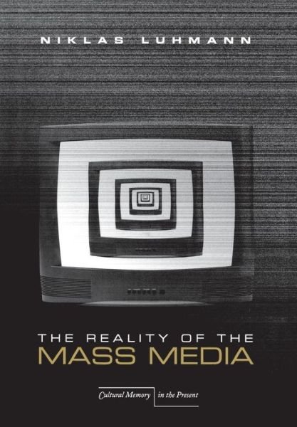 The reality of the mass media - Niklas Luhmann - Böcker - Stanford University Press - 9780804740760 - 1 juli 2000