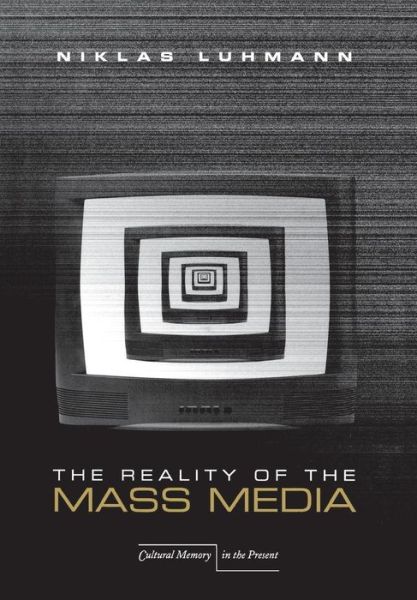 The reality of the mass media - Niklas Luhmann - Livros - Stanford University Press - 9780804740760 - 1 de julho de 2000
