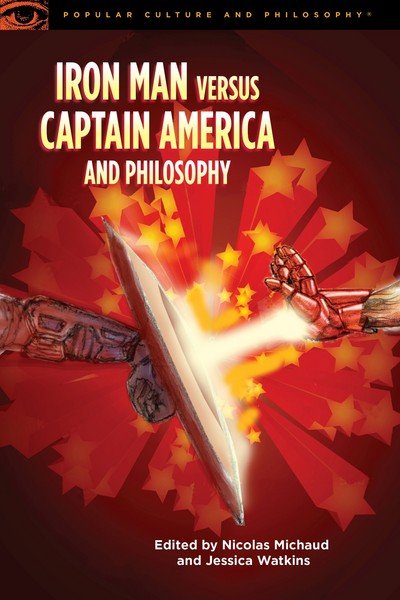 Cover for Nicolas Michaud · Iron Man vs. Captain America and Philosophy - Popular Culture and Philosophy (Paperback Book) (2018)