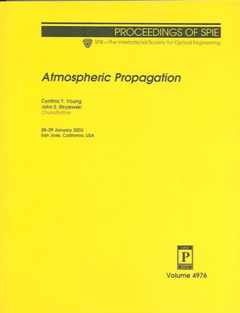 Atmospheric Propagation (Proceedings of SPIE) - Young - Books - SPIE Press - 9780819447760 - April 30, 2003