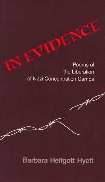 Cover for Barbara Helfgott Hyett · In Evidence: Poems of the Liberation of Nazi Concentration Camps (Paperback Book) (1986)