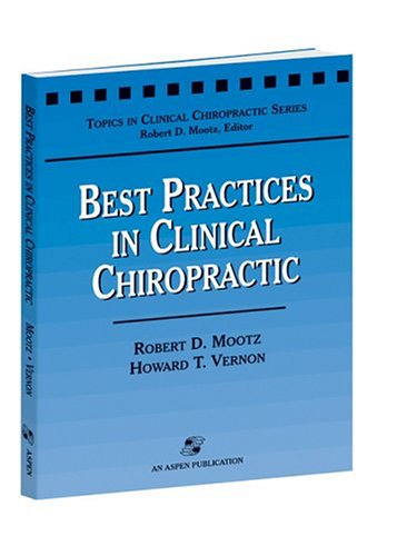 Cover for Robert D. Mootz · Best Practices in Clinical Chiropractic (Paperback Book) [1st edition] (1999)