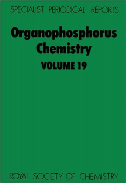 Organophosphorus Chemistry: Volume 19 - Specialist Periodical Reports - Royal Society of Chemistry - Libros - Royal Society of Chemistry - 9780851861760 - 1988