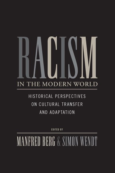 Cover for Racism in the Modern World: Historical Perspectives on Cultural Transfer and Adaptation (Gebundenes Buch) (2011)