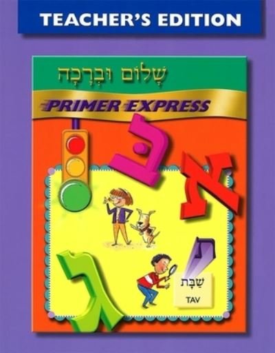 Shalom Uvrachah Primer Express - Behrman House - Bøger - Behrman House - 9780874417760 - 15. juli 2005
