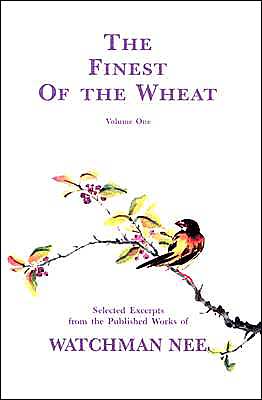 Cover for Watchman Nee · Finest of the Wheat V1: (Paperback Book) (1992)