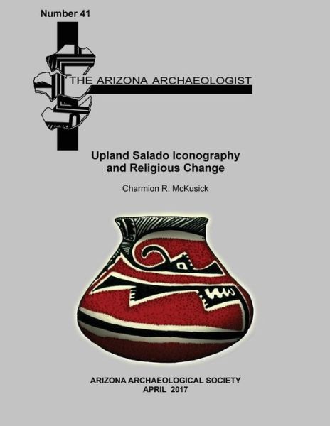 Cover for Charmion R. McKusick · Upland Salado Iconography and Religious Change (Pocketbok) (2017)