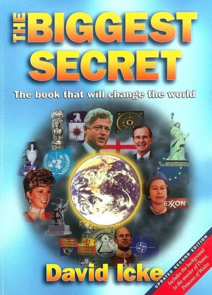 The Biggest Secret: The Book That Will Change the World - David Icke - Bücher - Bridge of Love Publications - 9780952614760 - 1. Februar 1999