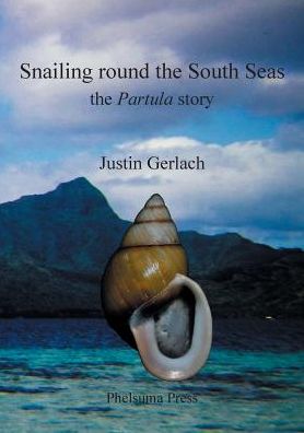 Cover for Justin Gerlach · Snailing Round the South Seas: The Partula Story (Paperback Book) (2014)