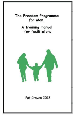 Cover for Pat Craven · The Freedom Programme for Men: A Training Manual for Facilitators (Paperback Book) [1st. edition] (2013)