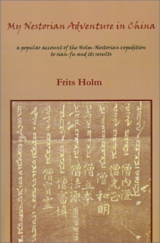 Cover for Frits Holm · My Nestorian Adventure in China: Account of the Holm-Nestorian Expedition (Pocketbok) [Paper edition] (2001)