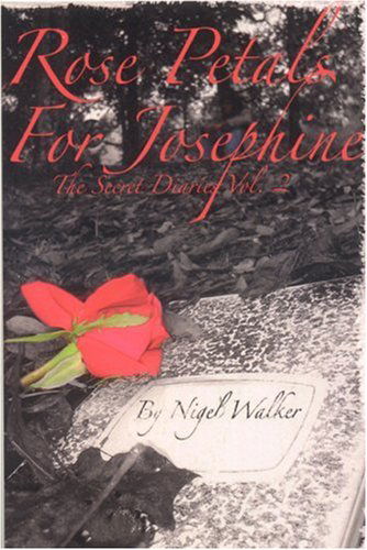 Cover for Nigel Walker · Rose Petals for Josephine (Paperback Book) (2007)