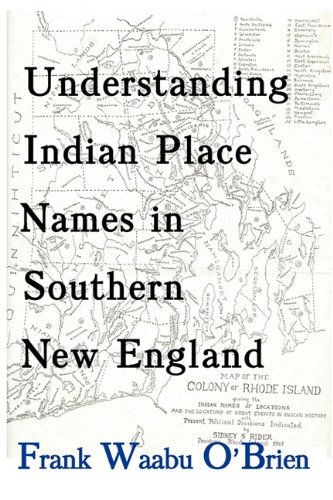 Cover for Frank Waabu O'Brien · Understanding Indian Place Names in Southern New England (Pocketbok) (2010)