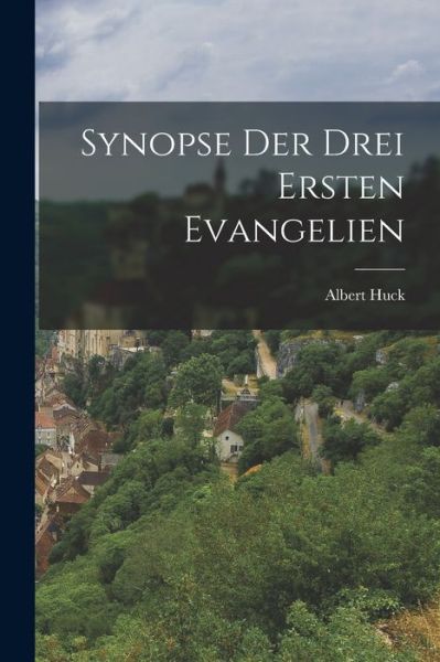 Cover for Huck Albert · Synopse der Drei Ersten Evangelien (Bok) (2022)