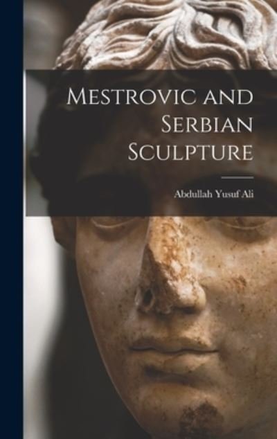 Cover for Ali Abdullah Yusuf · Mestrovic and Serbian Sculpture (Buch) (2022)