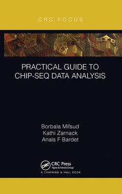 Cover for Borbala Mifsud · Practical Guide to ChIP-seq Data Analysis - Focus Computational Biology Series (Paperback Book) (2021)