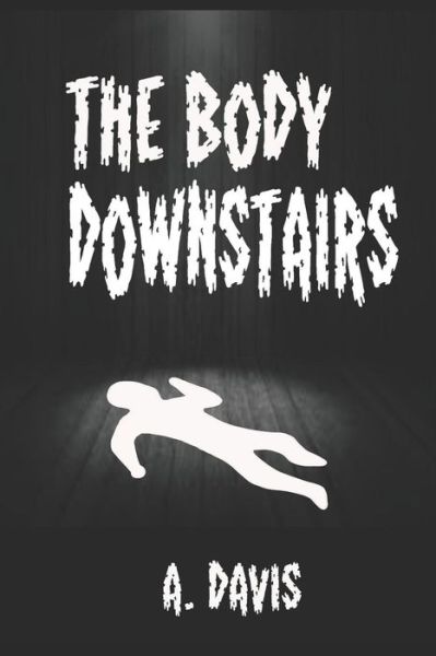 Cover for A Davis · The Body Downstairs (Paperback Book) (2019)