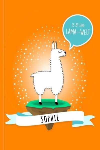 Cover for Lama Glama · Sophie - Es Ist Eine Lama-Welt (Paperback Book) (2019)