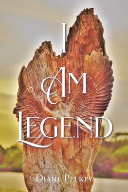 Cover for Diane Pelkey · I Am Legend (Paperback Book) (2021)