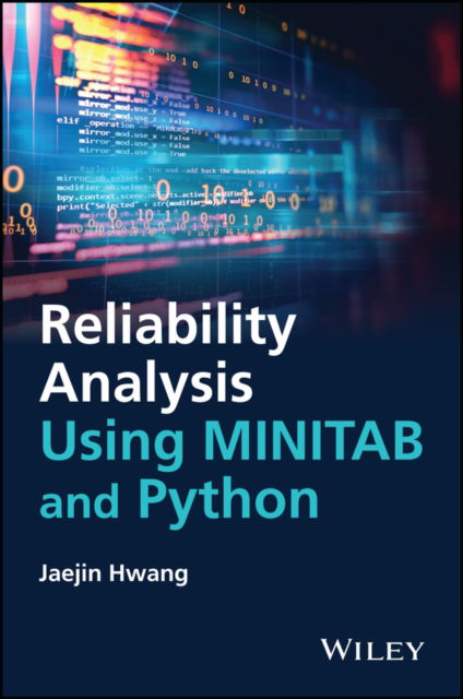 Reliability Analysis Using MINITAB and Python - Jaejin Hwang - Livros - John Wiley & Sons Inc - 9781119870760 - 27 de outubro de 2022