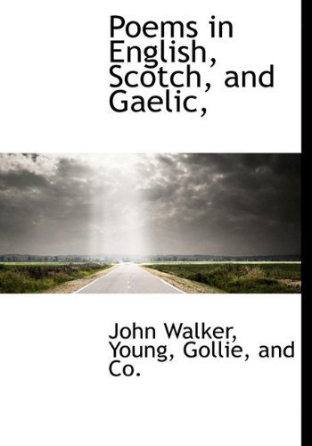 Cover for John Walker · Poems in English, Scotch, and Gaelic, (Hardcover Book) (2010)