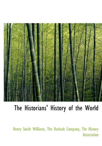 Cover for Henry Smith Williams · The Historians' History of the World (Hardcover Book) (2010)