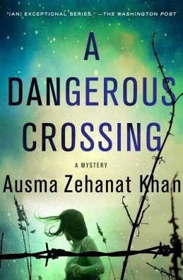 Cover for Ausma Zehanat Khan · A dangerous crossing (Book) [First edition. edition] (2018)