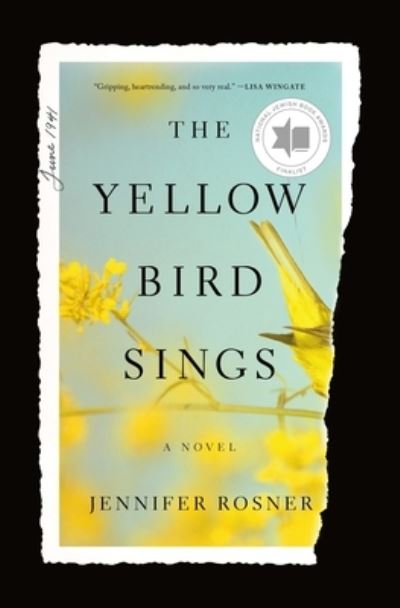 Cover for Jennifer Rosner · The Yellow Bird Sings: A Novel (Hardcover Book) (2020)