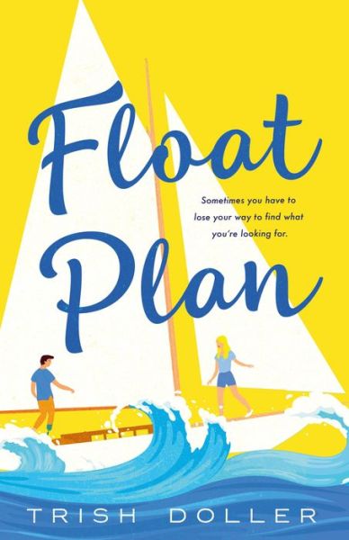 Cover for Trish Doller · Float Plan (Hardcover Book) (2021)