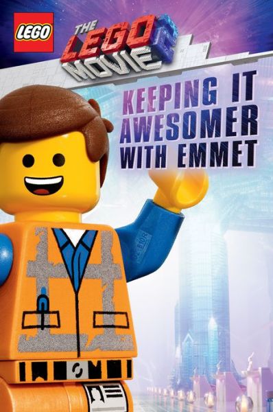 Cover for Meredith Rusu · Keeping it Awesomer with Emmet (The LEGO MOVIE 2: Guide) - LEGO: The LEGO Movie 2 (Paperback Book) (2019)