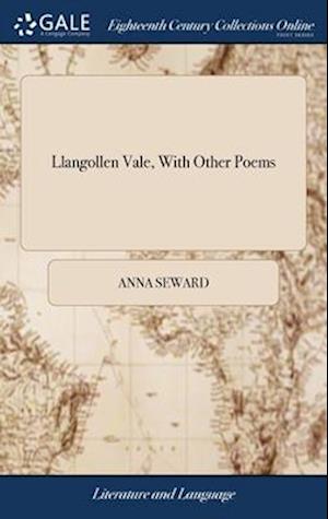 Cover for Anna Seward · Llangollen Vale, with Other Poems (Book) (2018)