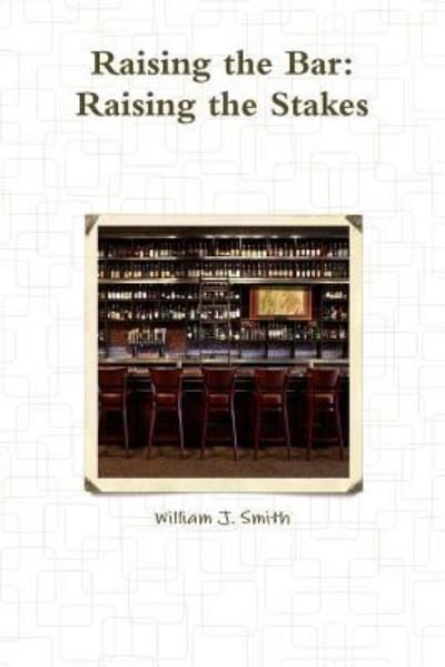 Cover for William J Smith · Raising the Bar (Pocketbok) (2018)