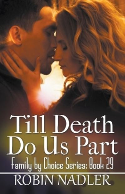 Till Death Do Us Part - Robin Nadler - Books - Draft2digital - 9781393560760 - August 27, 2018