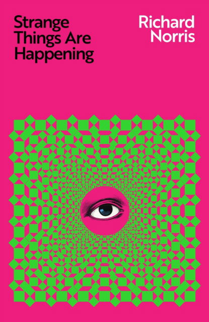 Cover for Richard Norris · Strange Things Are Happening (Innbunden bok) (2024)