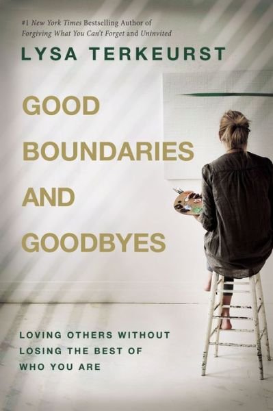 Cover for Lysa TerKeurst · Good Boundaries and Goodbyes (Inbunden Bok) (2022)