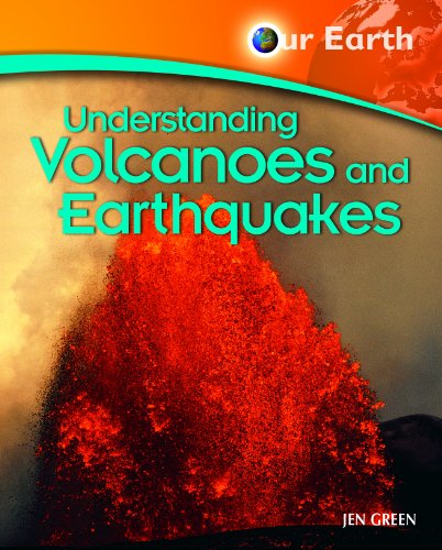 Cover for Jen Green · Understanding Volcanoes and Earthquakes (Our Earth) (Hardcover Book) (2007)