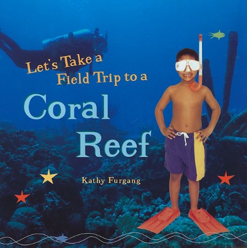 Cover for Kathy Furgang · Let's Take a Field Trip to a Coral Reef (Tony Stead Nonfiction Independent Reading Collections) (Paperback Book) (2006)