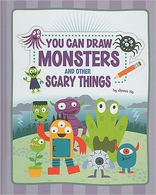 Cover for Jannie Ho · You Can Draw Monsters and Other Scary Things (Inbunden Bok) [Lib / Psc edition] (2010)