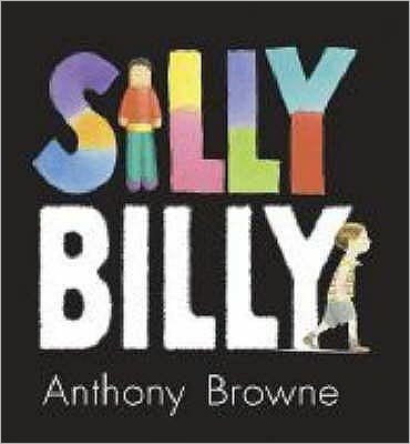 Cover for Anthony Browne · Silly Billy (Paperback Bog) (2007)
