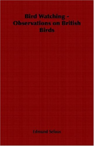 Cover for Edmund Selous · Bird Watching - Observations on British Birds (Paperback Book) (2006)