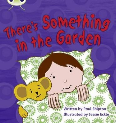 Cover for Paul Shipton · Bug Club Phonics - Phase 4 Unit 12: There's Something In the Garden - Bug Club Phonics (Paperback Book) (2010)