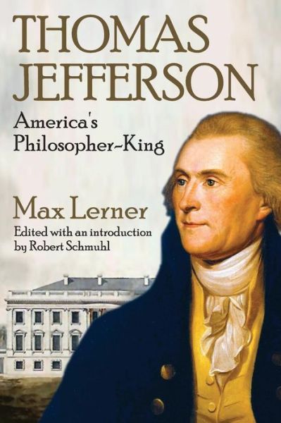 Cover for Max Lerner · Thomas Jefferson: America's Philosopher-King (Paperback Book) (2013)