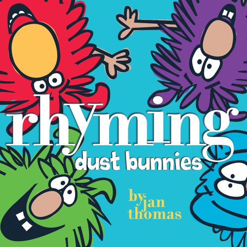 Cover for Jan Thomas · Rhyming Dust Bunnies (Hardcover Book) (2009)