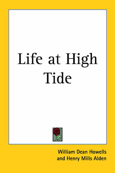 Cover for William Dean Howells · Life at High Tide (Paperback Book) (2004)
