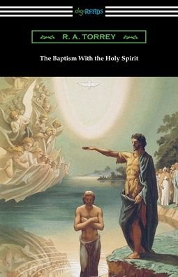 Cover for R a Torrey · The Baptism With the Holy Spirit (Paperback Book) (2020)