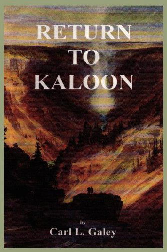 Cover for Carl L. Galey · Return to Kaloon (Hardcover Book) (2007)