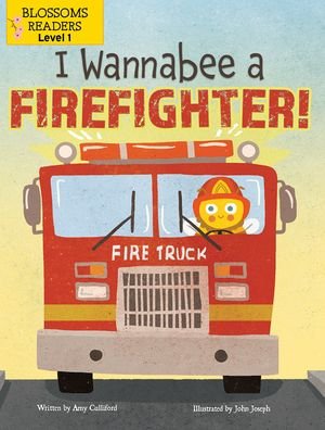 I Wannabee a Firefighter! - Amy Culliford - Books - Crabtree Publishing Company - 9781427153760 - July 1, 2021